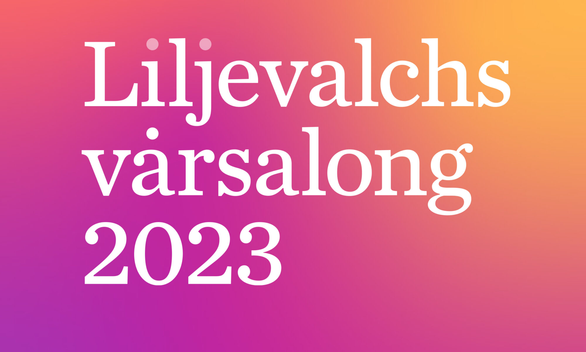 Liljevalch’s Spring Salon 2023